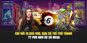 Chỉ Với 10.000 VNĐ, Bạn Có Thể Trở Thành Tỷ Phú Nhờ Xổ Số Mega