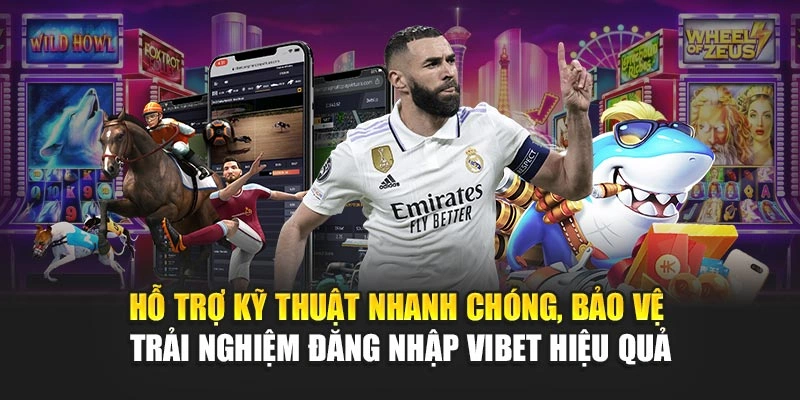 Hỗ trợ kỹ thuật nhanh chóng, bảo vệ trải nghiệm đăng nhập Vibet hiệu quả